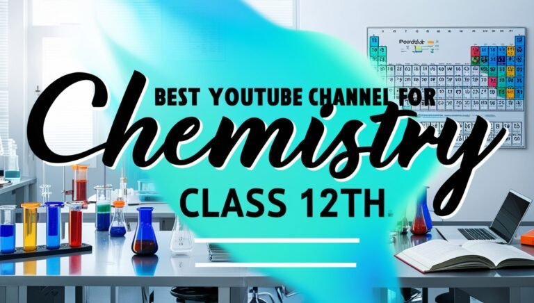 Best Youtube Channel For Chemistry Class 12th in 2024